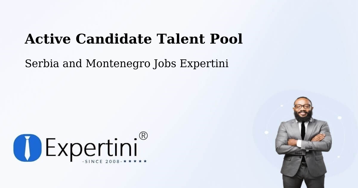 Active Candidate Talent Pool – Olds - Serbia and Montenegro Jobs Expertini