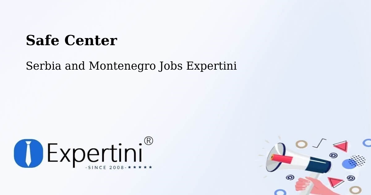 Safety Center – Olds - Serbia and Montenegro Jobs Expertini